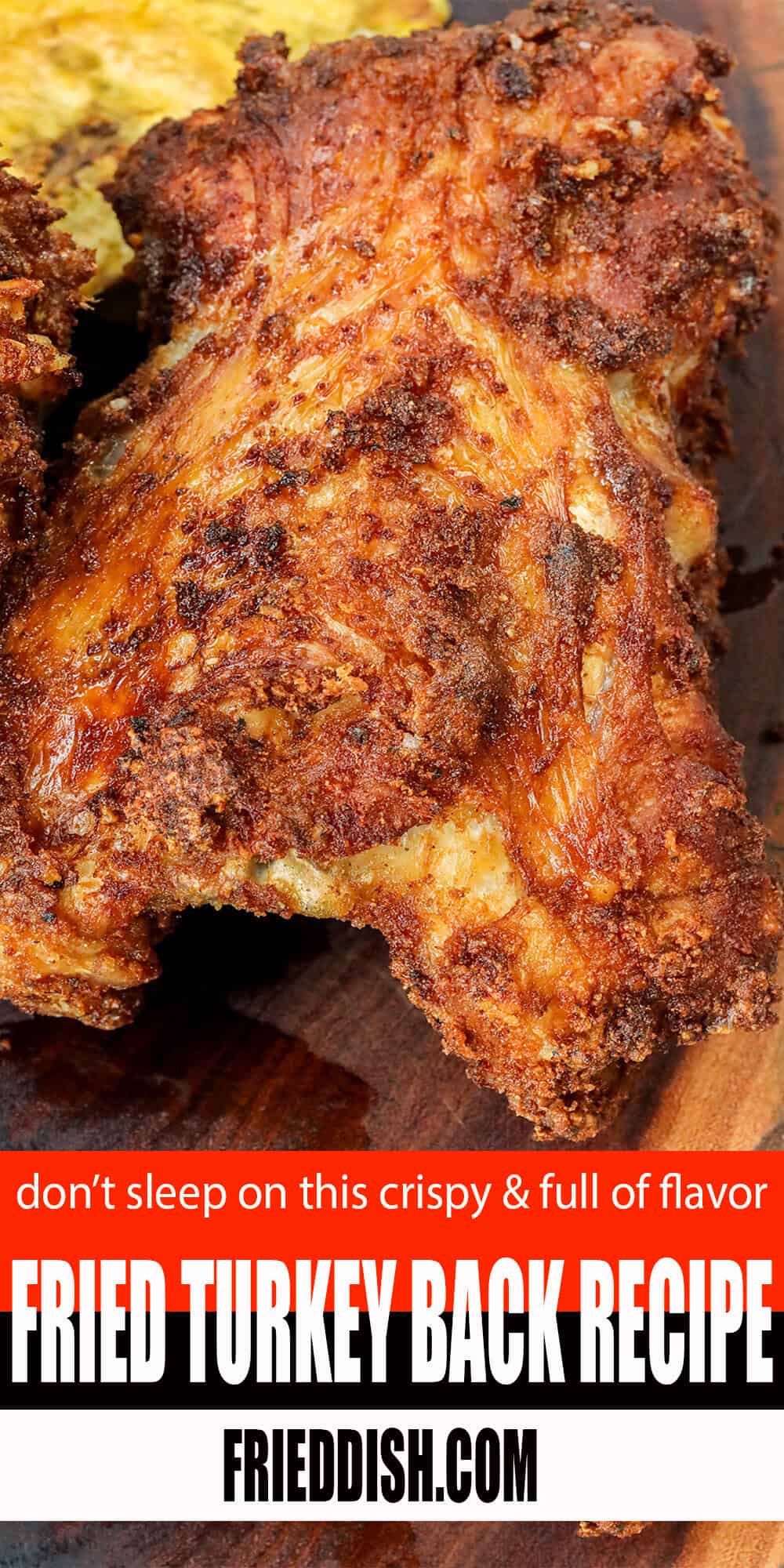 Turkey Back Open Fried Turkey Back is My Secret Comfort Food - FRIED DISH